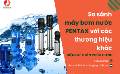 So sánh máy bơm nước PENTAX với các thương hiệu khác