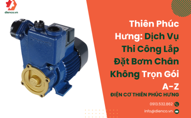 Thiên Phúc Hưng: Dịch Vụ Thi Công Lắp Đặt Bơm Chân Không Trọn Gói A-Z