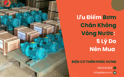 Ưu Điểm Bơm Chân Không Vòng Nước: 5 Lý Do Nên Mua