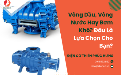 Vòng Dầu, Vòng Nước Hay Bơm Khô? Đâu Là Lựa Chọn Cho Bạn?