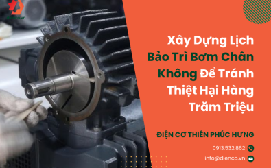 Xây Dựng Lịch Bảo Trì Bơm Chân Không Để Tránh Thiệt Hại Hàng Trăm Triệu