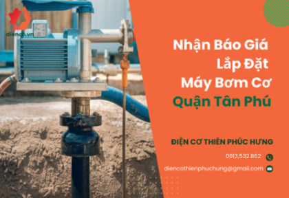 Nhận Báo Giá Lắp Đặt Máy Bơm Cơng Nghiệp Quận Tân Phú Nhận Báo Giá Lắp Đặt Máy Bơm Cơng Nghiệp Quận Tân Phú