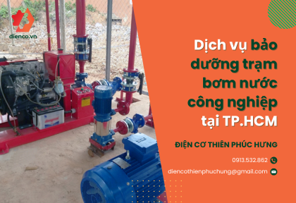 Dịch vụ bảo dưỡng trạm bơm nước công nghiệp tại TP.HCM