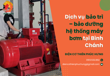 Dịch vụ bảo trì – bảo dưỡng hệ thống máy bơm tại Bình Chánh