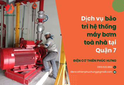 Dịch vụ bảo trì hệ thống máy bơm toà nhà tại Quận 7