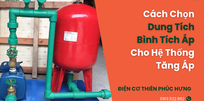 Cách Chọn Dung Tích Bình Tích Áp Cho Hệ Thống Tăng Áp