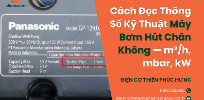 Cách Đọc Thông Số Kỹ Thuật Máy Bơm Hút Chân Không — m³/h, mbar, kW