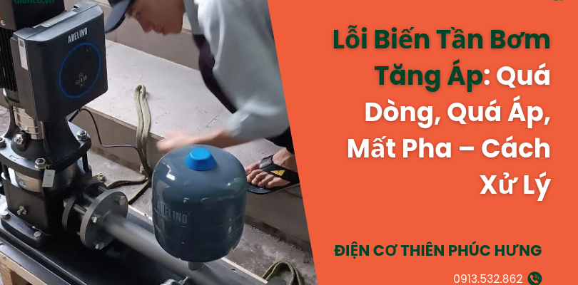Lỗi Biến Tần Bơm Tăng Áp: Quá Dòng, Quá Áp, Mất Pha – Cách Xử Lý