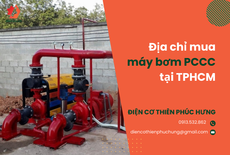 Địa chỉ mua máy bơm PCCC tại TPHCM