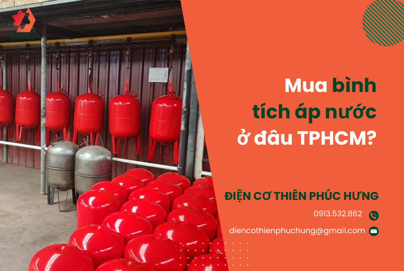 Mua bình tích áp nước ở đâu TPHCM? 