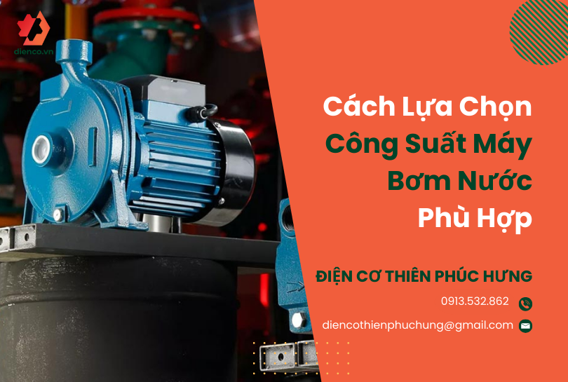 Cách lựa chọn công suất máy bơm nước phù hợp