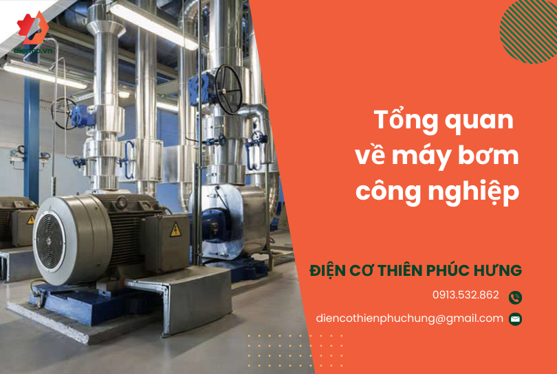 Tổng quan về máy bơm công nghiệp