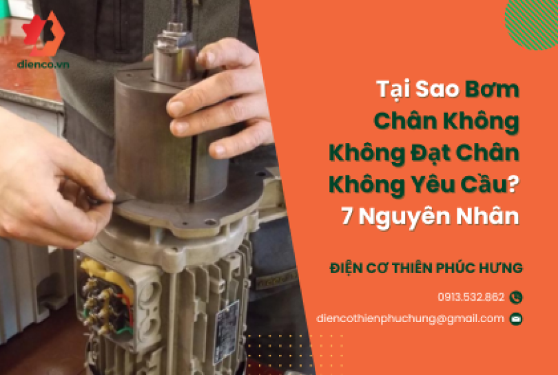 Tại Sao Bơm Chân Không Không Đạt Chân Không Yêu Cầu? 7 Nguyên Nhân