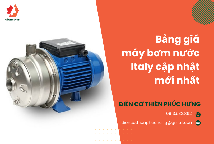Bảng giá máy bơm nước Italy cập nhật mới nhất