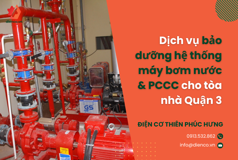 Dịch vụ bảo dưỡng hệ thống máy bơm nước & PCCC cho tòa nhà Quận 3