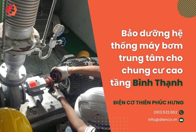 Bảo dưỡng hệ thống máy bơm trung tâm cho chung cư cao tầng Bình Thạnh