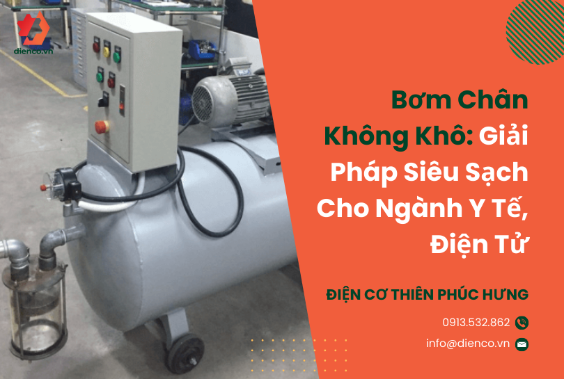Bơm Chân Không Khô: Giải Pháp Siêu Sạch Cho Ngành Y Tế, Điện Tử