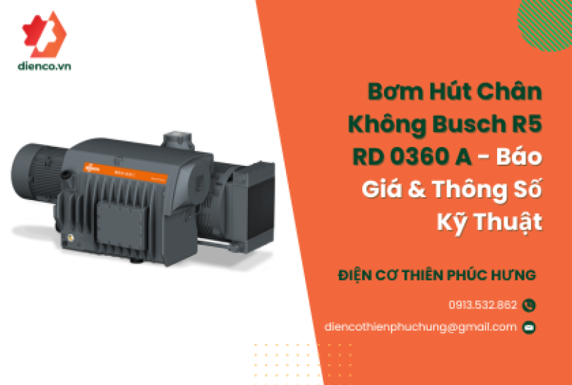 Bơm Hút Chân Không Busch R5 RD 0360 A - Báo Giá & Thông Số Kỹ Thuật