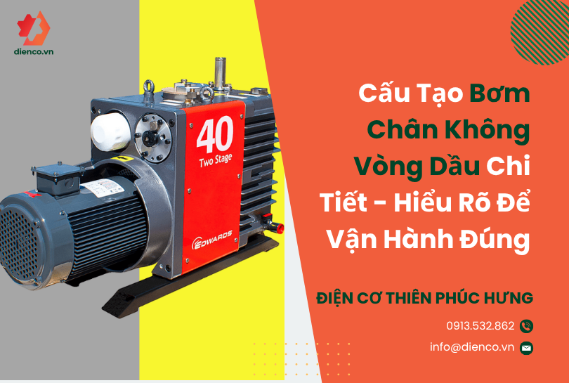 Cấu Tạo Bơm Chân Không Vòng Dầu Chi Tiết - Hiểu Rõ Để Vận Hành Đúng