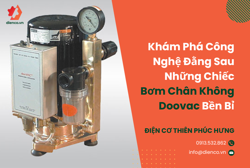 Khám Phá Công Nghệ Đằng Sau Những Chiếc Bơm Chân Không Doovac Bền Bỉ