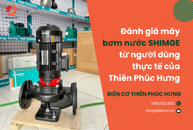 Đánh giá máy bơm nước SHIMGE từ người dùng. thực tế của Thiên Phúc Hưng