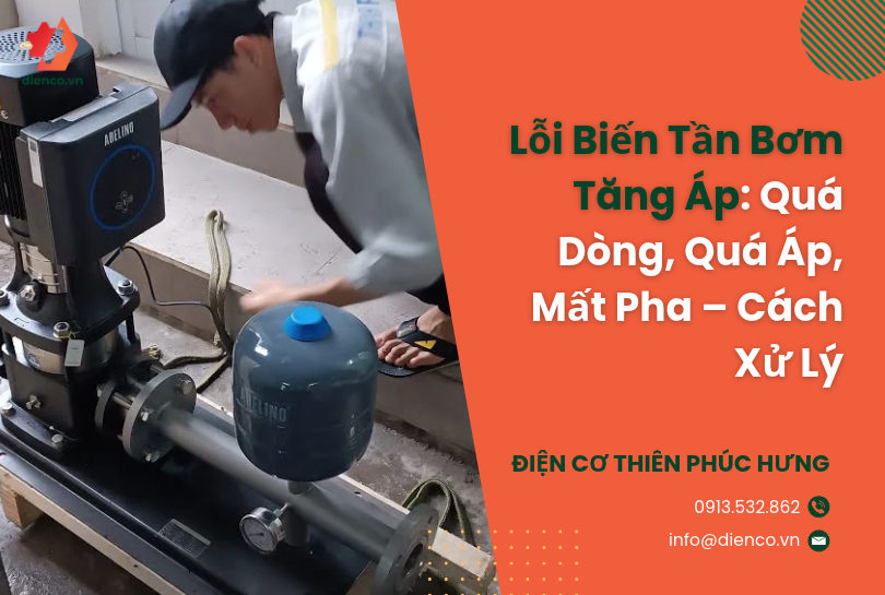 Lỗi Biến Tần Bơm Tăng Áp: Quá Dòng, Quá Áp, Mất Pha – Cách Xử Lý