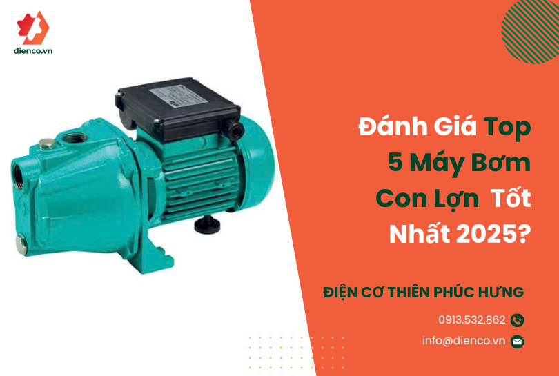 Máy Bơm Con Lợn Loại Nào Tốt Nhất 2025? Đánh Giá Top 5 Thương Hiệu Hàng Đầu