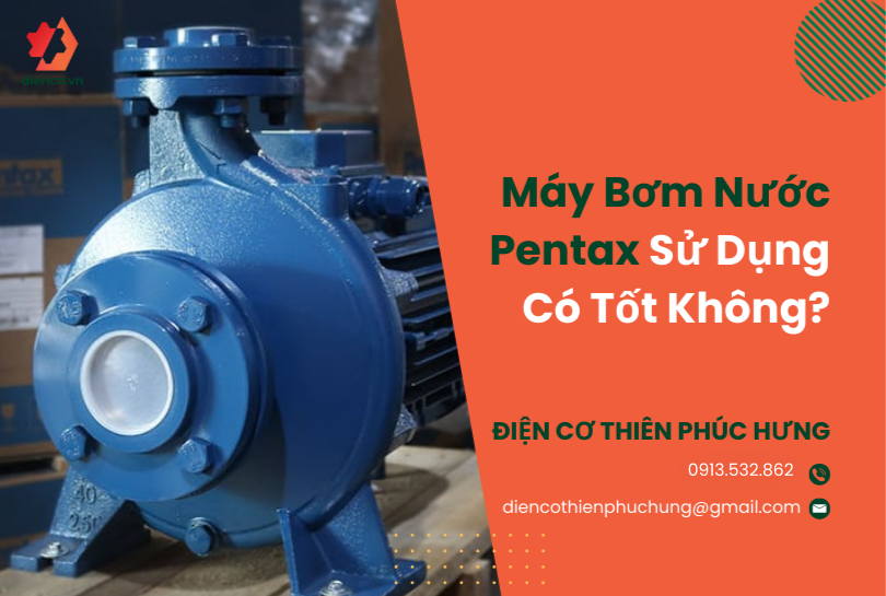Máy Bơm Nước Pentax Sử Dụng Có Tốt Không?