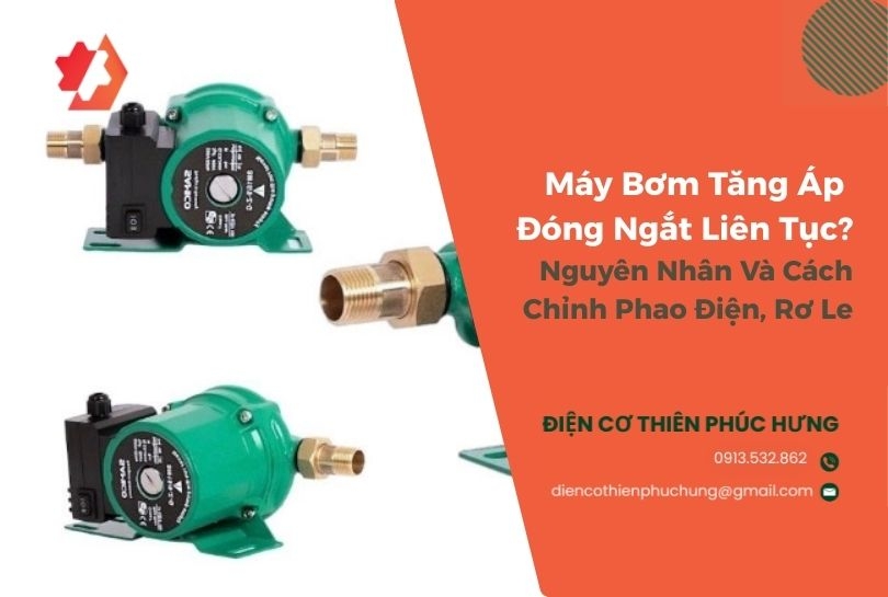 Máy Bơm Tăng Áp Đóng Ngắt Liên Tục? Nguyên Nhân Và Cách Chỉnh Phao Điện, Rơ Le