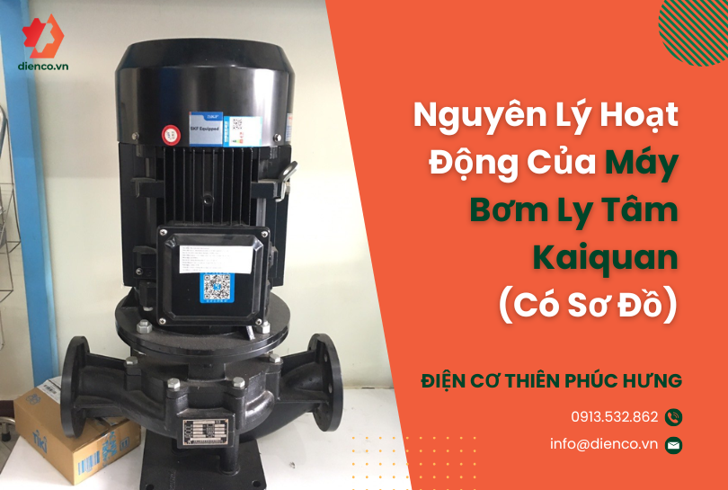 Nguyên Lý Hoạt Động Của Máy Bơm Ly Tâm Kaiquan (Có Sơ Đồ)