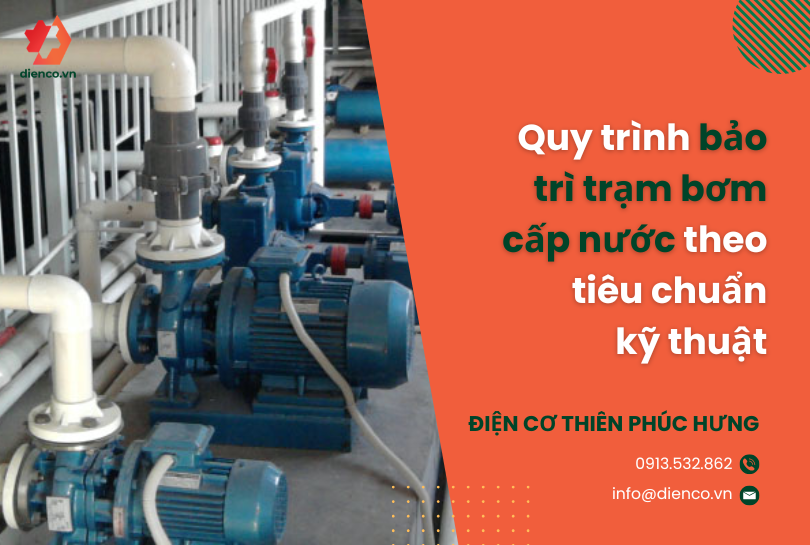 Quy trình bảo trì trạm bơm cấp nước theo tiêu chuẩn kỹ thuật