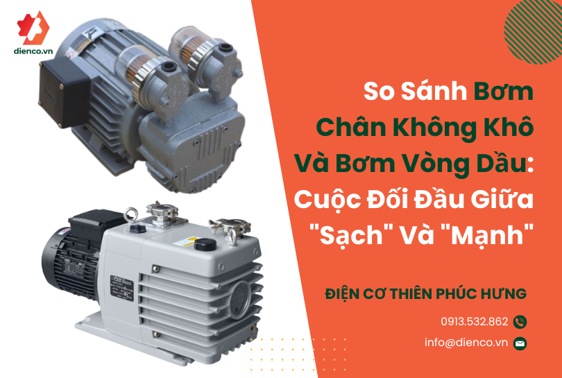 So Sánh Bơm Chân Không Khô Và Bơm Vòng Dầu: Cuộc Đối Đầu Giữa "Sạch" Và "Mạnh"