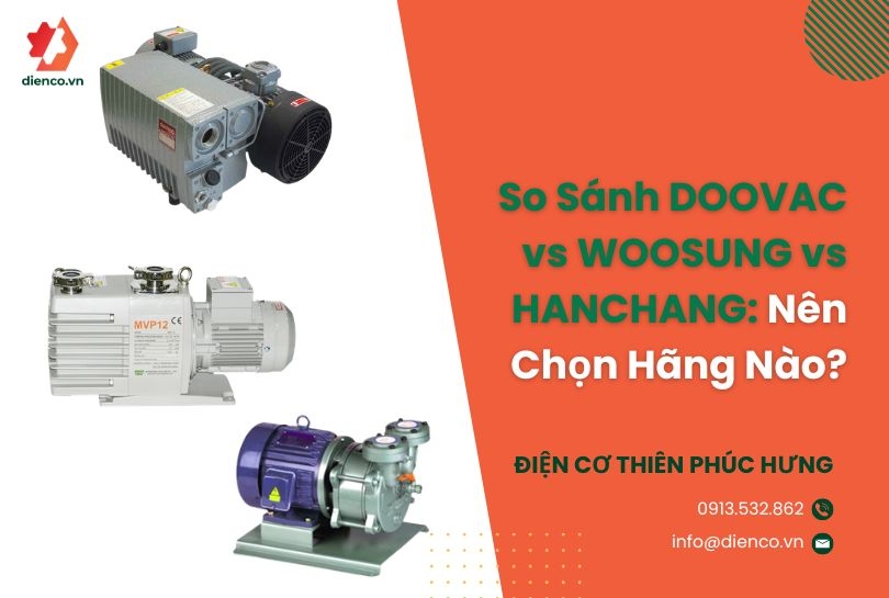 So Sánh DOOVAC vs WOOSUNG vs HANCHANG: Nên Chọn Hãng Nào?