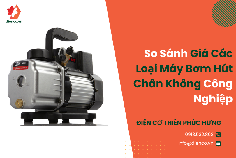 So Sánh Giá Các Loại Máy Bơm Hút Chân Không Công Nghiệp