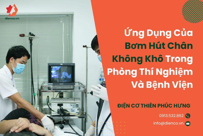 Ứng Dụng Của Bơm Hút Chân Không Khô Trong Phòng Thí Nghiệm Và Bệnh Viện