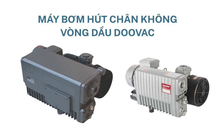 Bơm Hút Chân Không Vòng Dầu DOOVAC